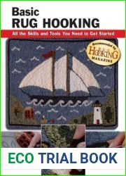 Basic Rug Hooking: All the Skills and Tools You Need to Get Started (How To Basics)