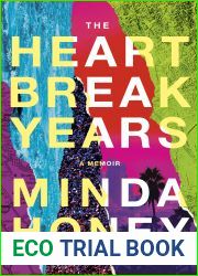 The Heartbreak Years: A Memoir