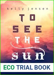 To See the Sun