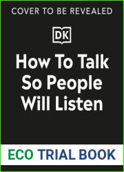 How To Talk So People Will Listen: And Sound Confident (Even When You|re Not)