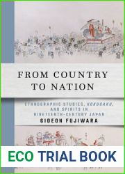 From Country to Nation: Ethnographic Studies, Kokugaku, and Spirits in Nineteenth-Century Japan