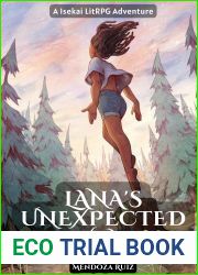 Lana|s Unexpected Journey: A Isekai LitRPG Adventure Book1