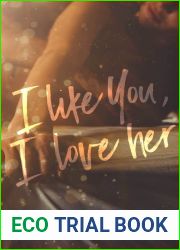 I Like You, I Love Her