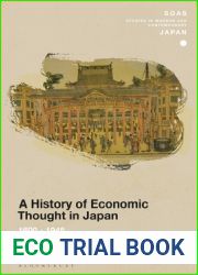 A History of Economic Thought in Japan: 1600 - 1945 (SOAS Studies in Modern and Contemporary Japan)