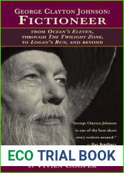 George Clayton Johnson: Fictioneer from Ocean|s Eleven, Through the Twilight Zone, to Logan|s Run
