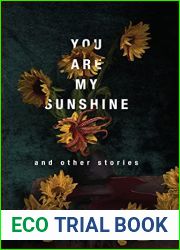 You Are My Sunshine and Other Stories