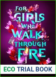 For Girls Who Walk Through Fire