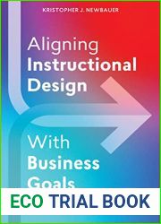 Aligning Instructional Design With Business Goals: Make the Case and Deliver Results