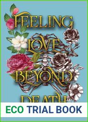 Feeling Love Beyond Death (Love Beyond Death Trilogy Book 1)