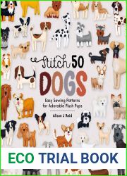 Stitch 50 Dogs: Easy Sewing Patterns for Adorable Plush Pups
