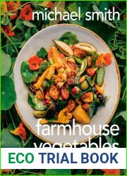 Farmhouse Vegetables: A Vegetable-Forward Cookbook