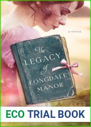 The Legacy of Longdale Manor