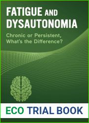 Fatigue and Dysautonomia: Chronic or Persistent, What|s the Difference?