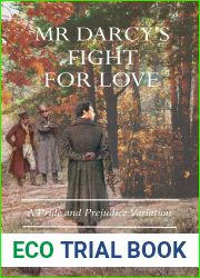Mr Darcy|s Fight for Love: A Pride and Prejudice Variation