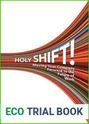 Holy Shift!: Moving Your Company Forward to the Future of Work