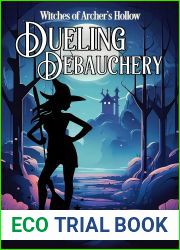Dueling Debauchery (Witches of Archer|s Hollow Book 2)