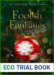 Foolish Fantasies (Foolish #6; April May Snow #14)