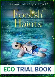 Foolish Haints: April May Snow (My magical psychic life Book 8)
