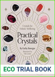 Practical Crystals: Crystals for Holistic Wellbeing