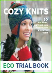 Cozy Knits: 30 Hat, Mitten, Scarf and Sock Projects from Around the World