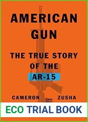 American Gun: The True Story of the AR-15