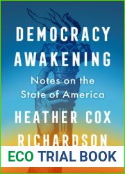 Democracy Awakening: Notes on the State of America