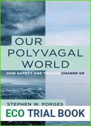 Our Polyvagal World: How Safety and Trauma Change Us