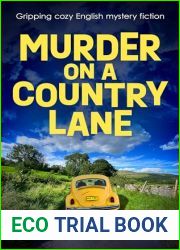MURDER ON A COUNTRY LANE: Gripping cozy English mystery fiction (the Somerset whodunit mysteries Book 1)