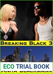 Breaking Black 3 (Interracial, Multiples)