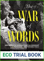 The War of Words: How America|s GI Journalists Battled Censorship and Propaganda to Help Win World War II