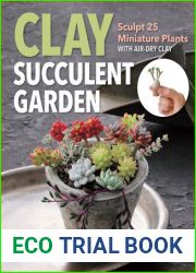 Clay Succulent Garden: Sculpt 25 Miniature Plants with Air-Dry Clay