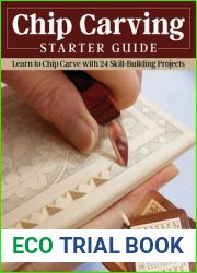 Chip Carving Starter Guide: Learn to Chip Carve with 24 Skill-Building Projects (Fox Chapel Publishing) Beginner-Friendly Step-by-Step with Full-Size Patterns that Start Simply, then Slowly Progress