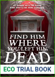 Find Him Where You Left Him Dead