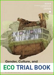 Gender, Culture, and Disaster in Post-3.11 Japan (SOAS Studies in Modern and Contemporary Japan)