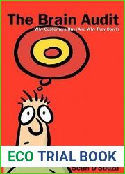 The Brain Audit: Why Customers Buy (and Why They Don|t)