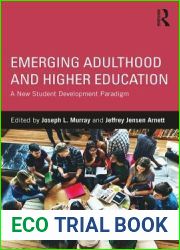 Emerging Adulthood and Higher Education: A New Student Development Paradigm