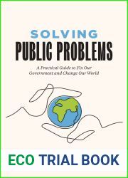 Solving Public Problems: A Practical Guide to Fix Our Government and Change Our World