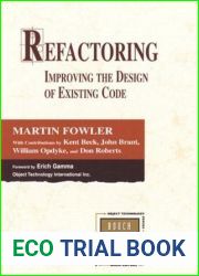 Refactoring: Improving the Design of Existing Code