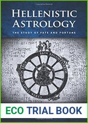 Hellenistic Astrology: The Study of Fate and Fortune
