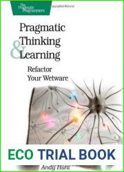 Pragmatic Thinking and Learning: Refactor Your Wetware
