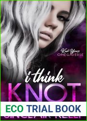 I Think Knot (Knot Yours Omegaverse, #1)