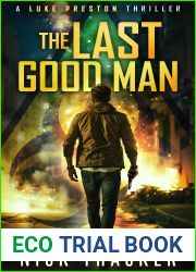 The Last Good Man (Luke Preston Thrillers Book 1)