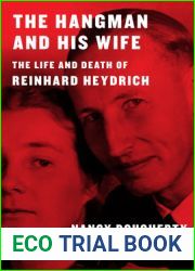 The Hangman and His Wife: The Life and Death of Reinhard Heydrich