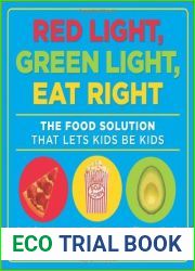 Red Light, Green Light, Eat Right: The Food Solution That Lets Kids Be Kids