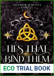 Ties That Bind Them: A Paranormal Why Choose Wolf Shifter Fantasy Romance (Shadow Wolves Book 1)