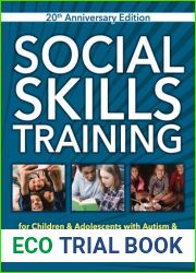 Social Skills Training: For Children and Adolescents with Autism, 20th Anniversary Edition