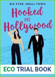 Hooked On Hollywood: A Fake Dating Celebrity Romcom