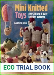 Mini Knitted Toys: Over 30 cute and easy knitting patterns