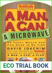 A Man, a Can, a Microwave: 50 Tasty Meals You Can Nuke in No Time: A Cookbook (Man, a Can Series)