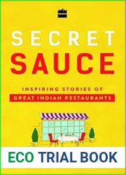 Secret Sauce : Inspiring Stories of Great Indian Restaurants